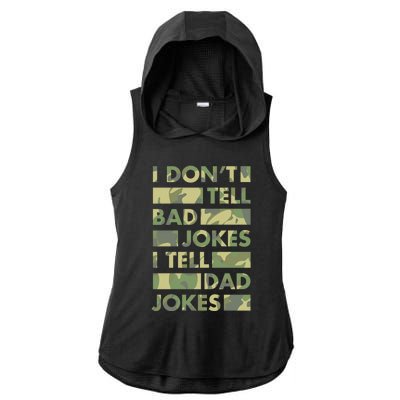 I DonT Tell Bad Jokes I Tell Dad Jokes Gift Ladies PosiCharge Tri-Blend Wicking Draft Hoodie Tank