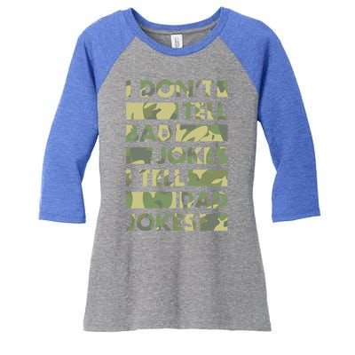 I DonT Tell Bad Jokes I Tell Dad Jokes Gift Women's Tri-Blend 3/4-Sleeve Raglan Shirt