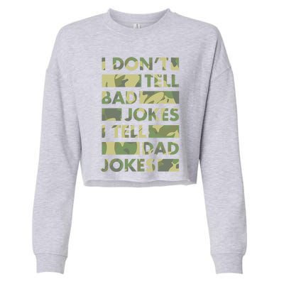 I DonT Tell Bad Jokes I Tell Dad Jokes Gift Cropped Pullover Crew