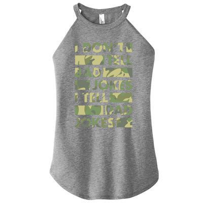 I DonT Tell Bad Jokes I Tell Dad Jokes Gift Women's Perfect Tri Rocker Tank