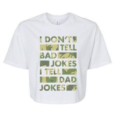 I DonT Tell Bad Jokes I Tell Dad Jokes Gift Bella+Canvas Jersey Crop Tee