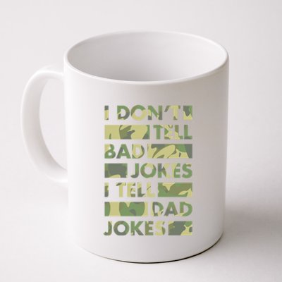 I DonT Tell Bad Jokes I Tell Dad Jokes Gift Coffee Mug