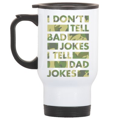 I DonT Tell Bad Jokes I Tell Dad Jokes Gift Stainless Steel Travel Mug