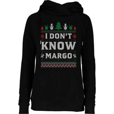 I Don t Know Margo - Funny Christmas Vacation Womens Funnel Neck Pullover Hood