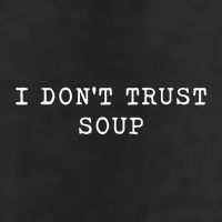 I DonT Trust Soup Funny Soup Soup Lovers Gifts Adult Drive Performance Visor