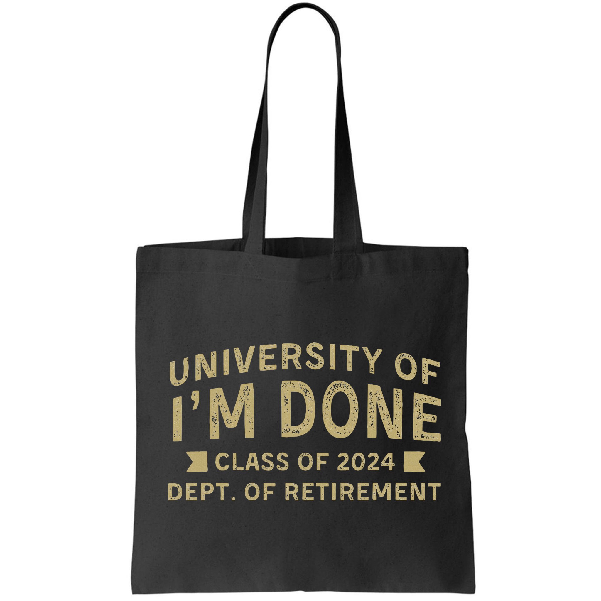 Im Done Teacher Funny Retirement Gift For Him Bag