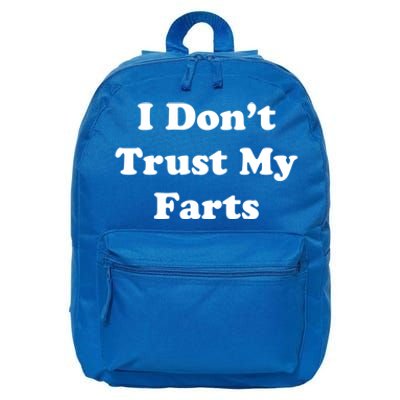 I Don't Trust My Farts Funny Gift 16 in Basic Backpack