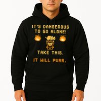 ITS DANGEROUS TO GO ALONE! TAKE THIS. IT WILL PURR Hoodie