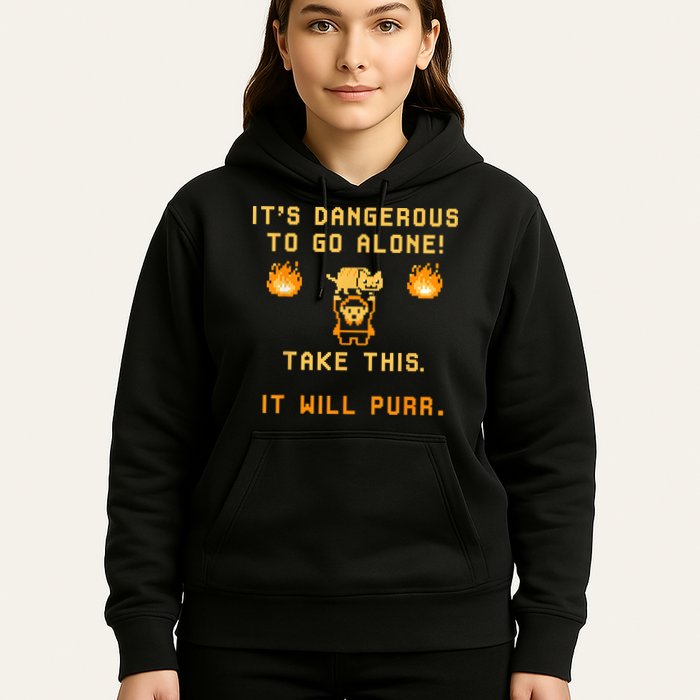 ITS DANGEROUS TO GO ALONE! TAKE THIS. IT WILL PURR Hoodie
