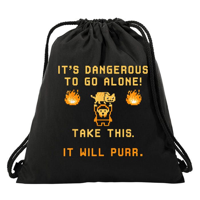 ITS DANGEROUS TO GO ALONE! TAKE THIS. IT WILL PURR Drawstring Bag