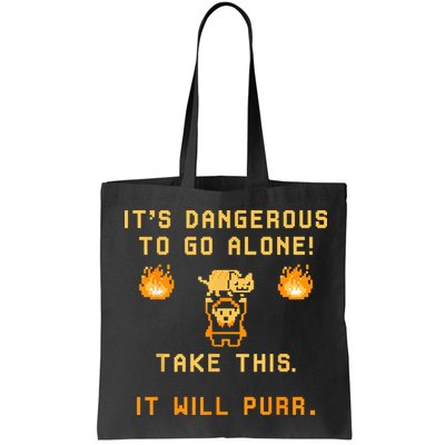 ITS DANGEROUS TO GO ALONE! TAKE THIS. IT WILL PURR Bag