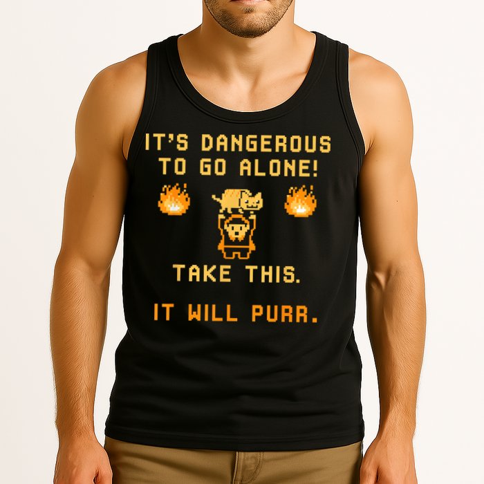 ITS DANGEROUS TO GO ALONE! TAKE THIS. IT WILL PURR Tank Top