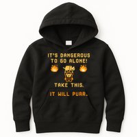 ITS DANGEROUS TO GO ALONE! TAKE THIS. IT WILL PURR Kids Hoodie
