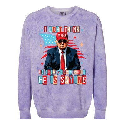 I Don’T Think He Even Knows What He Is Saying Biden Trump Debate Quote Colorblast Crewneck Sweatshirt