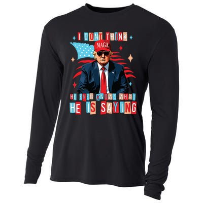 I Don’T Think He Even Knows What He Is Saying Biden Trump Debate Quote Cooling Performance Long Sleeve Crew