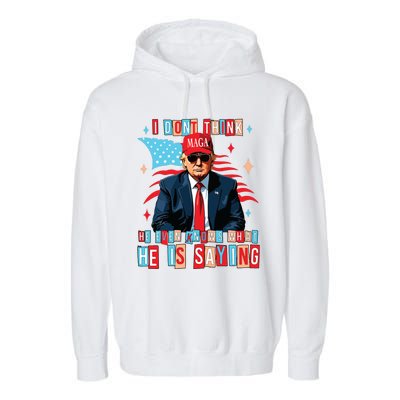 I Don’T Think He Even Knows What He Is Saying Biden Trump Debate Quote Garment-Dyed Fleece Hoodie