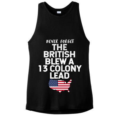Independence Day The British Blew A Thirteen Colony Lead Funny 4th Of July Ladies PosiCharge Tri-Blend Wicking Tank