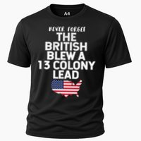Independence Day The British Blew A Thirteen Colony Lead Funny 4th Of July Cooling Performance Crew T-Shirt