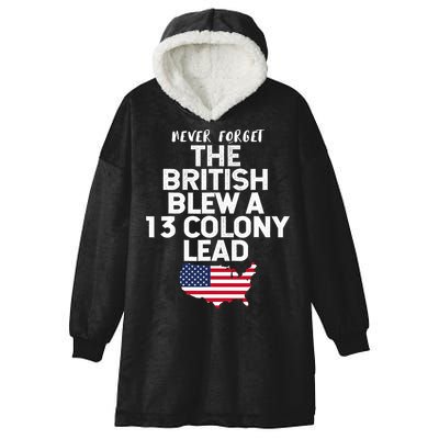 Independence Day The British Blew A Thirteen Colony Lead Funny 4th Of July Hooded Wearable Blanket