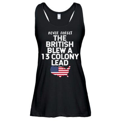 Independence Day The British Blew A Thirteen Colony Lead Funny 4th Of July Ladies Essential Flowy Tank