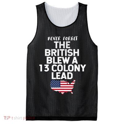 Independence Day The British Blew A Thirteen Colony Lead Funny 4th Of July Mesh Reversible Basketball Jersey Tank