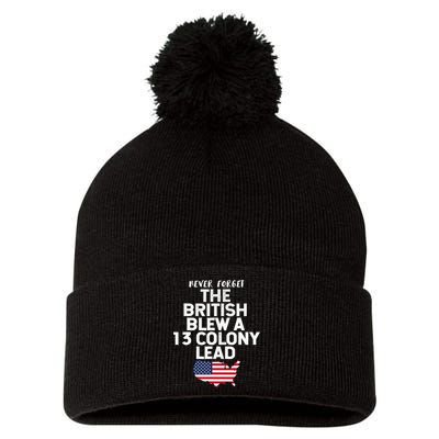 Independence Day The British Blew A Thirteen Colony Lead Funny 4th Of July Pom Pom 12in Knit Beanie