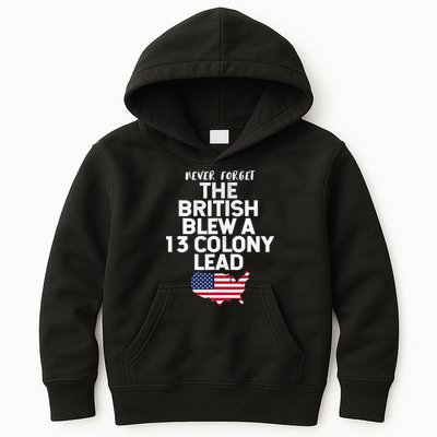Independence Day The British Blew A Thirteen Colony Lead Funny 4th Of July Kids Hoodie