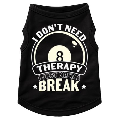 I Don't Theraapy I Just Need A Break Billiards Dad Gift For Father’s Day Doggie Tank