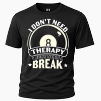 I Don't Theraapy I Just Need A Break Billiards Dad Gift For Father’s Day Cooling Performance Crew T-Shirt