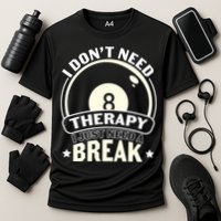 I Don't Theraapy I Just Need A Break Billiards Dad Gift For Father’s Day Cooling Performance Crew T-Shirt