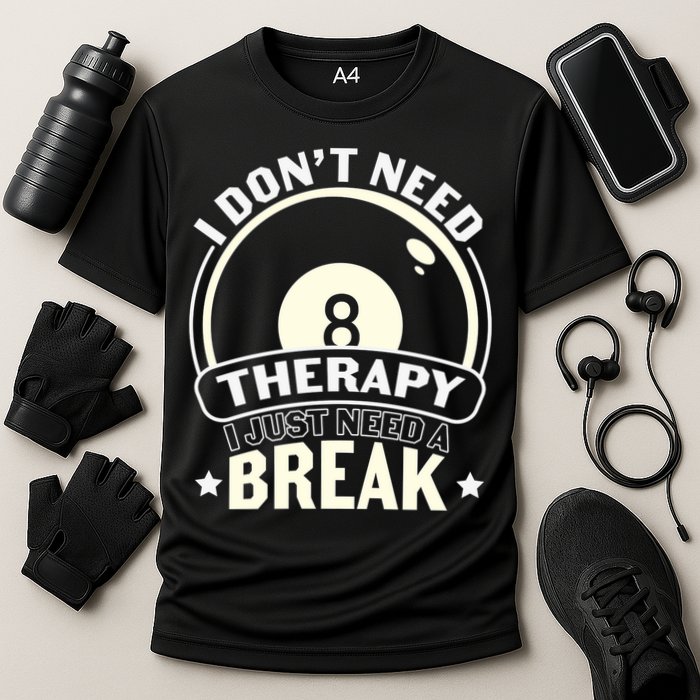 I Don't Theraapy I Just Need A Break Billiards Dad Gift For Father’s Day Cooling Performance Crew T-Shirt
