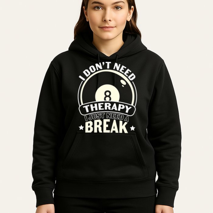 I Don't Theraapy I Just Need A Break Billiards Dad Gift For Father’s Day Hoodie