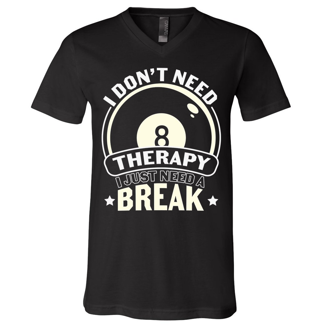 I Don't Theraapy I Just Need A Break Billiards Dad Gift For Father’s Day V-Neck T-Shirt
