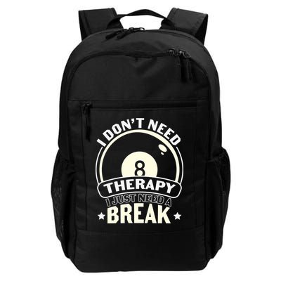 I Don't Theraapy I Just Need A Break Billiards Dad Gift For Father’s Day Backpack