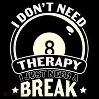 I Don't Theraapy I Just Need A Break Billiards Dad Gift For Father’s Day Sustainable Bucket Hat