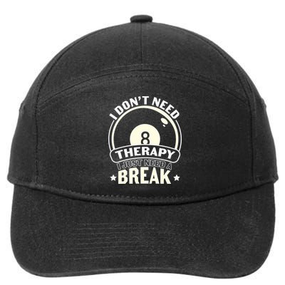 I Don't Theraapy I Just Need A Break Billiards Dad Gift For Father’s Day 7-Panel Snapback Hat