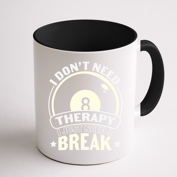 I Don't Theraapy I Just Need A Break Billiards Dad Gift For Father’s Day Mug