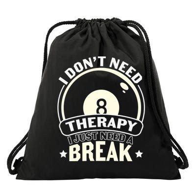 I Don't Theraapy I Just Need A Break Billiards Dad Gift For Father’s Day Drawstring Bag