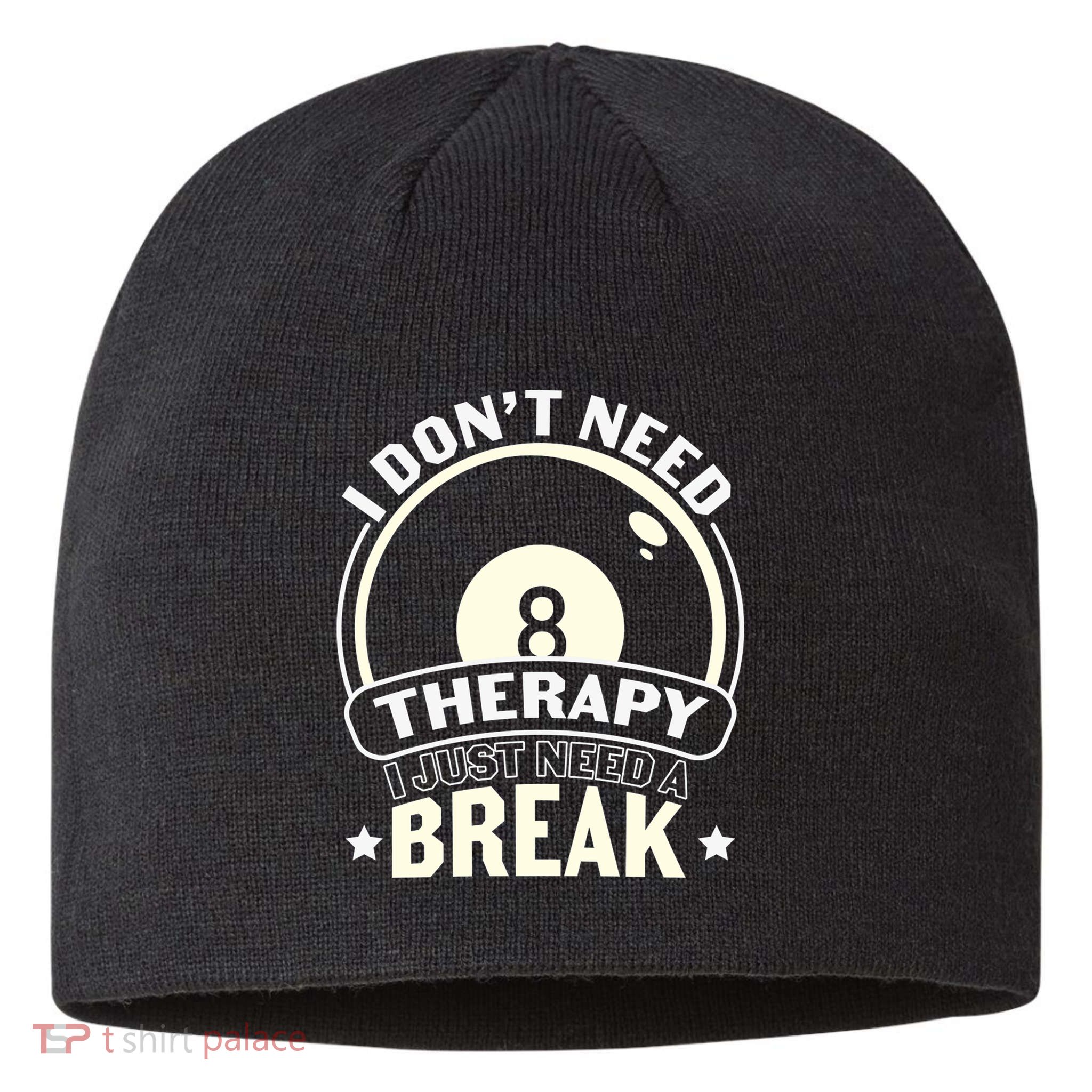 I Don't Theraapy I Just Need A Break Billiards Dad Gift For Father’s Day Sustainable Beanie