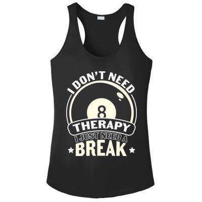 I Don't Theraapy I Just Need A Break Billiards Dad Gift For Father’s Day Ladies PosiCharge Competitor Racerback Tank