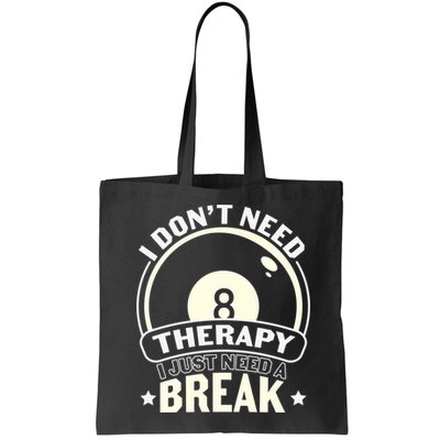 I Don't Theraapy I Just Need A Break Billiards Dad Gift For Father’s Day Bag