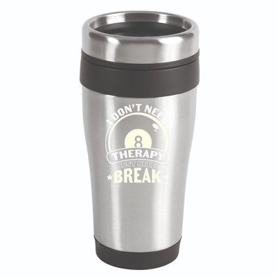 I Don't Theraapy I Just Need A Break Billiards Dad Gift For Father’s Day 16oz Travel Tumbler