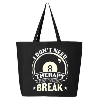 I Don't Theraapy I Just Need A Break Billiards Dad Gift For Father’s Day 25L Jumbo Tote