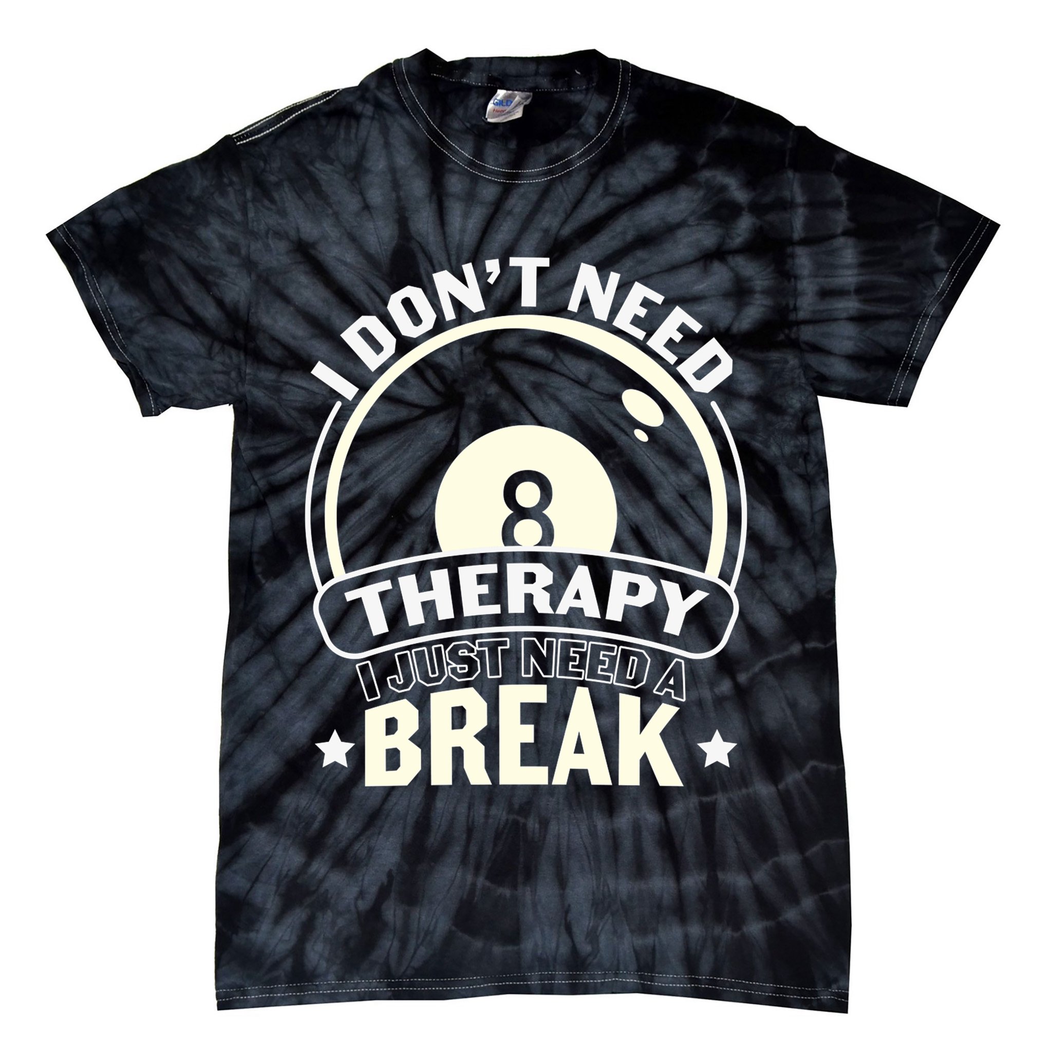 I Don't Theraapy I Just Need A Break Billiards Dad Gift For Father’s Day Tie-Dye T-Shirt