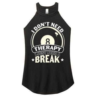 I Don't Theraapy I Just Need A Break Billiards Dad Gift For Father’s Day Women's Perfect Tri Rocker Tank
