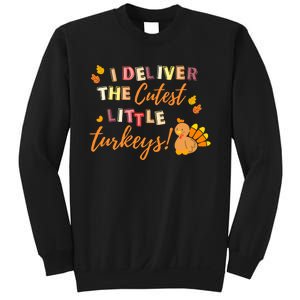 I Deliver The Cutest Little Turkeys NICU L&D Nurse Thankful Sweatshirt