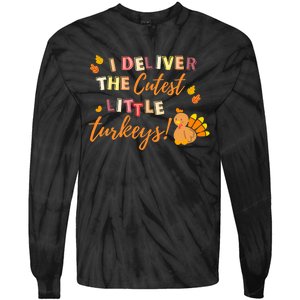 I Deliver The Cutest Little Turkeys NICU L&D Nurse Thankful Tie-Dye Long Sleeve Shirt