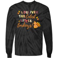 I Deliver The Cutest Little Turkeys NICU L&D Nurse Thankful Tie-Dye Long Sleeve Shirt