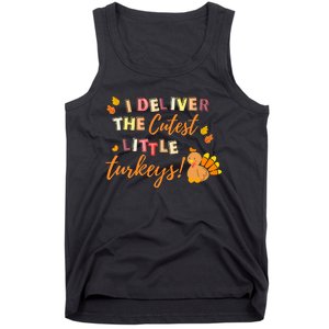 I Deliver The Cutest Little Turkeys NICU L&D Nurse Thankful Tank Top