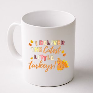 I Deliver The Cutest Little Turkeys NICU L&D Nurse Thankful Coffee Mug